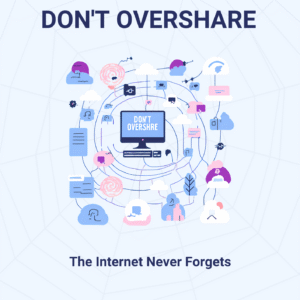 Don’t Overshare